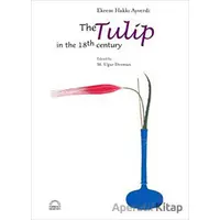 The Tulip in the 18th Century - Ekrem Hakkı Ayverdi - Kubbealtı Neşriyatı Yayıncılık