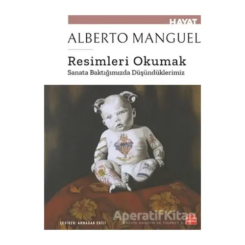 Resimleri Okumak - Alberto Manguel - Kırmızı Kedi Yayınevi