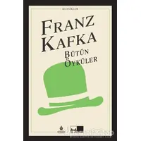 Bütün Öyküler - Franz Kafka - İBB Yayınları