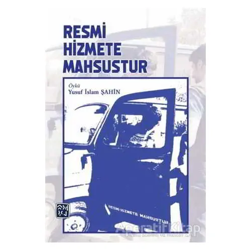 Resmi Hizmete Mahsustur - Yusuf İslam Şahin - Kutlu Yayınevi