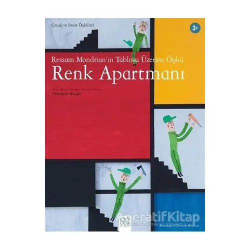 Ressam Mondrian’ın Tablosu Üzerine Öykü: Renk Apartmanı - Christine Beigel - 1001 Çiçek Kitaplar