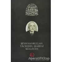 Şeyh Hayrullah Taceddin er-Rifai Külliyatı - Kolektif - Revak Kitabevi