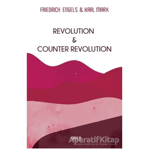 Revolution and Counter Revolution - Friedrich Engels - Gece Kitaplığı