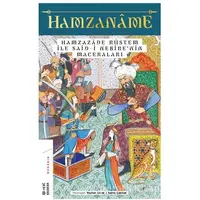 Hamzaname - Hamzazade Rüstem ile Said-i Nebire’nin Maceraları - Reyhan Çorak - Ketebe Yayınları