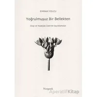 Yoğrulmuşuz Bir Bellekten - Emrah Yolcu - Norgunk Yayıncılık