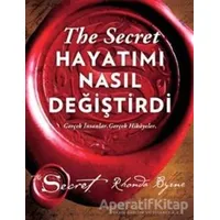 The Secret - Hayatımı Nasıl Değiştirdi (Ciltli) - Rhonda Byrne - Artemis Yayınları