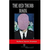 The Red Thumb Mark - Richard Austin Freeman - Platanus Publishing