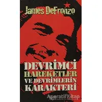 Devrimci Hareketler ve Devrimlerin Karakteri - James De Fronzo - Sitare Yayınları