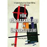 YÖK, YÖK Başkanları ve Üniversiteleri - Rıfat Okçabol - Ütopya Yayınevi