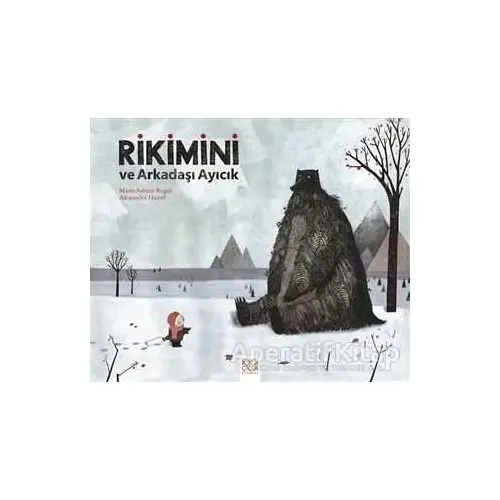 Rikimini ve Arkadaşı Ayıcık - Alexandra Huard - 1001 Çiçek Kitaplar