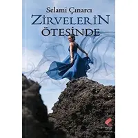 Zirvelerin Ötesinde - Selami Çınarcı - Klaros Yayınları