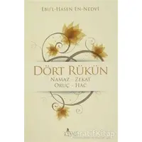 Dört Rükün - Ebul Hasan Ali En-Nedvi - Risale Yayınları