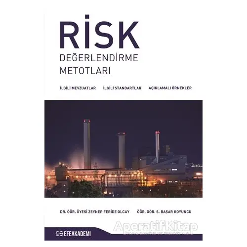 Risk Değerlendirme Metotları - Serdar Başar Koyuncu - Efe Akademi Yayınları