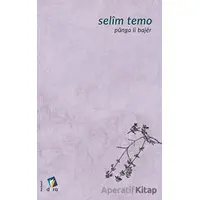 Pünga li Bajer - Selim Temo - Dara Yayınları