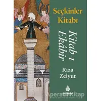 Seçkinler Kitabı: Kitab-ı Ekabir - Rıza Zelyut - İBB Yayınları