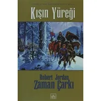 Kışın Yüreği - Zaman Çarkı 9 - Robert Jordan - İthaki Yayınları