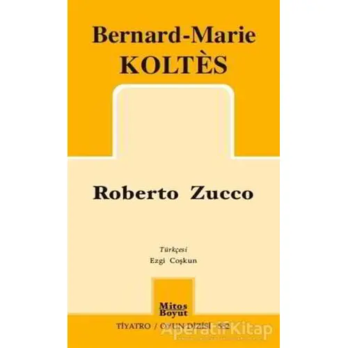 Roberto Zucco - Bernard-Marie Koltes - Mitos Boyut Yayınları