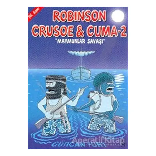 Robinson Crusoe ve Cuma 2 - Maymunlar Savaşı - Gürcan Yurt - Everest Yayınları