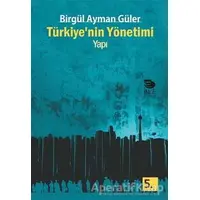 Türkiye’nin Yönetimi - Yapı - Birgül Ayman Güler - İmge Kitabevi Yayınları