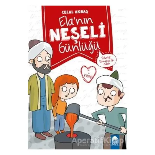 Robotik Dünyaya İlk Adım - Elanın Neşeli Günlüğü 7. Kitap - Celal Akbaş - Mavi Kirpi Yayınları