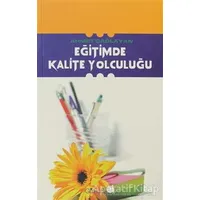 Eğitimde Kalite Yolculuğu - Ahmet Çağlayan - Gülhane Yayınları