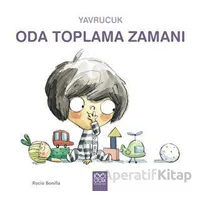 Yavrucuk Oda Toplama Zamanı - Rocio Bonilla - 1001 Çiçek Kitaplar