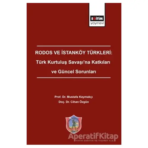 Rodos ve İstanköy Türkleri: Türk Kurtuluş Savaşına Katkıları ve Güncel Sorunları