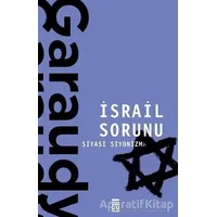 İsrail Sorunu - Roger Garaudy - Timaş Yayınları