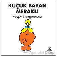 Küçük Bayan Meraklı - Roger Hargreaves - Doğan Çocuk