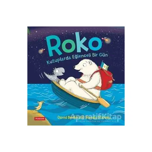 Roko: Kutuplarda Eğlenceli Bir Gün - David Bedford - Pearson Çocuk Kitapları