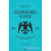 Selçuklularda Vezirlik - Carla L. Klausner - Kronik Kitap