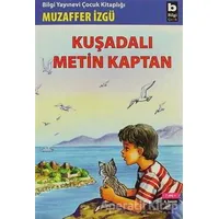 Kuşadalı Metin Kaptan - Muzaffer İzgü - Bilgi Yayınevi