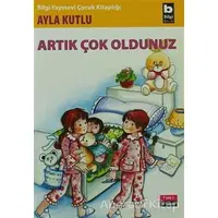 Artık Çok Oldunuz - Ayla Kutlu - Bilgi Yayınevi