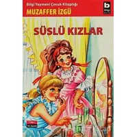 Süslü Kızlar - Muzaffer İzgü - Bilgi Yayınevi