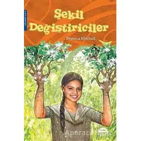 Şekil Değiştiriciler - Pratima Mitchell - Martı Çocuk Yayınları