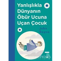 Yanlışlıkla Dünyanın Öbür Ucuna Uçan Çocuk - John Boyne - Tudem Yayınları