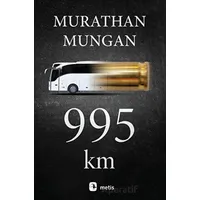 995 Km - Murathan Mungan - Metis Yayınları