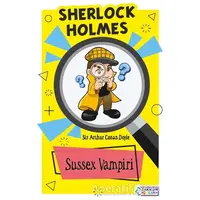 Sussex Vampiri - Sherlock Holmes - Sir Arthur Conan Doyle - Zakkum Çocuk Yayınları