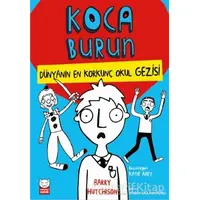 Dünyanın En Korkunç Okul Gezisi - Koca Burun - Barry Hutchison - Kırmızı Kedi Çocuk