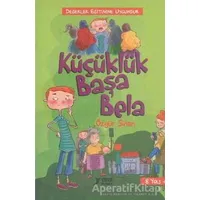 Küçüklük Başa Bela - Özgür Sinan - Yuva Yayınları