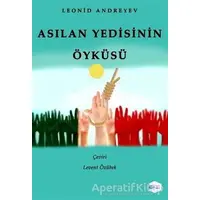 Asılan Yedisinin Öyküsü - Leonid Andreyev - İlkim Ozan Yayınları