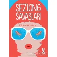 Şezlong Savaşları - İdil Hazan Kohen - Dex Yayınevi