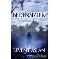 Bedensizler - Levent Aslan - Sokak Kitapları Yayınları