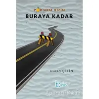 Portakal Kızım Buraya Kadar - Duran Çetin - Beka Yayınları