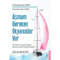 Aşmam Gereken Okyanuslar Var - Gülin Bozkurt - Destek Yayınları