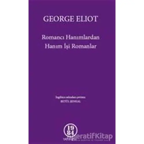 Romancı Hanımlardan Hanım İşi Romanlar - George Eliot - 1984 Yayınevi