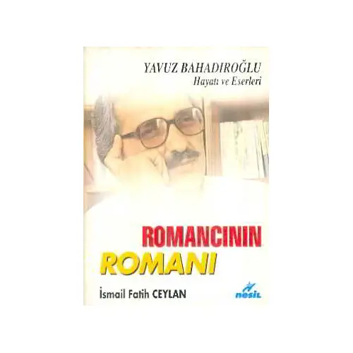 Romancının Romanı - İsmail Fatih Ceylan - Nesil Yayınları