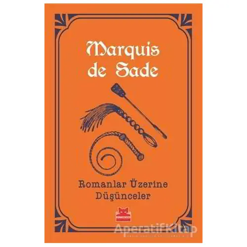 Romanlar Üzerine Düşünceler - Marquis de Sade - Kırmızı Kedi Yayınevi