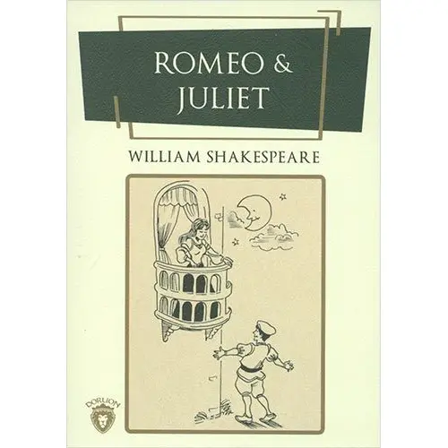 Romeo ile Juliet - William Shakespeare - Dorlion Yayınları