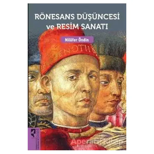 Rönesans Düşüncesi ve Resim Sanatı - Nilüfer Öndin - HayalPerest Kitap